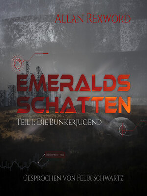 cover image of Die Bunkerjugend Emeralds--Emeralds Schatten, Band 1 (ungekürzt)